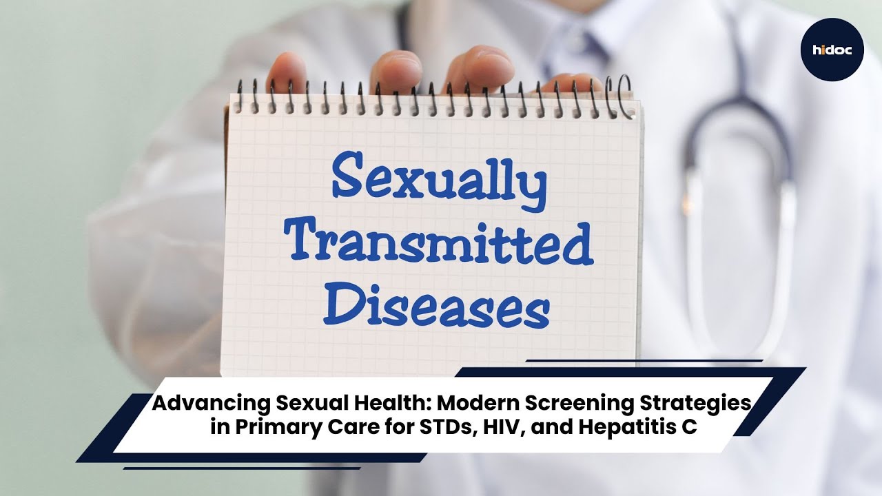 Advancing Sexual Health: Modern Screening Strategies in Primary Care for STDs, HIV, and Hepatitis C.