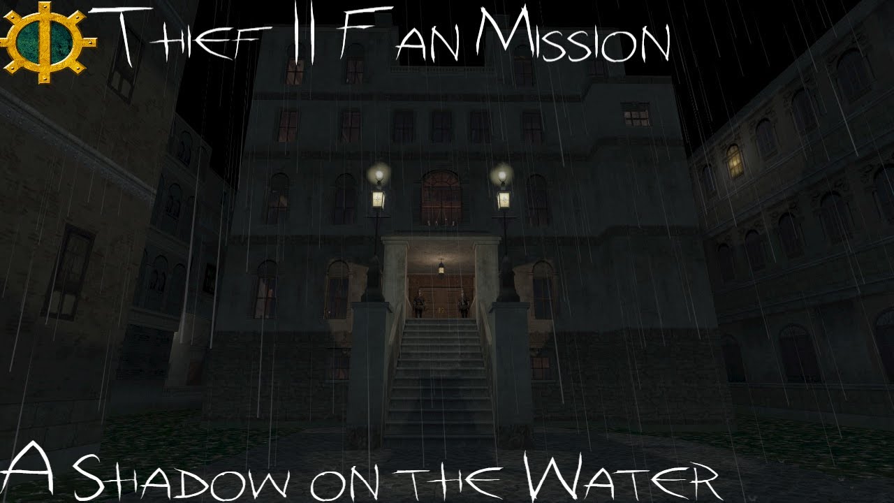 Thief II - Fan Mission | A Shadow on the Water (Ironman, All Loot, Ghosting)
