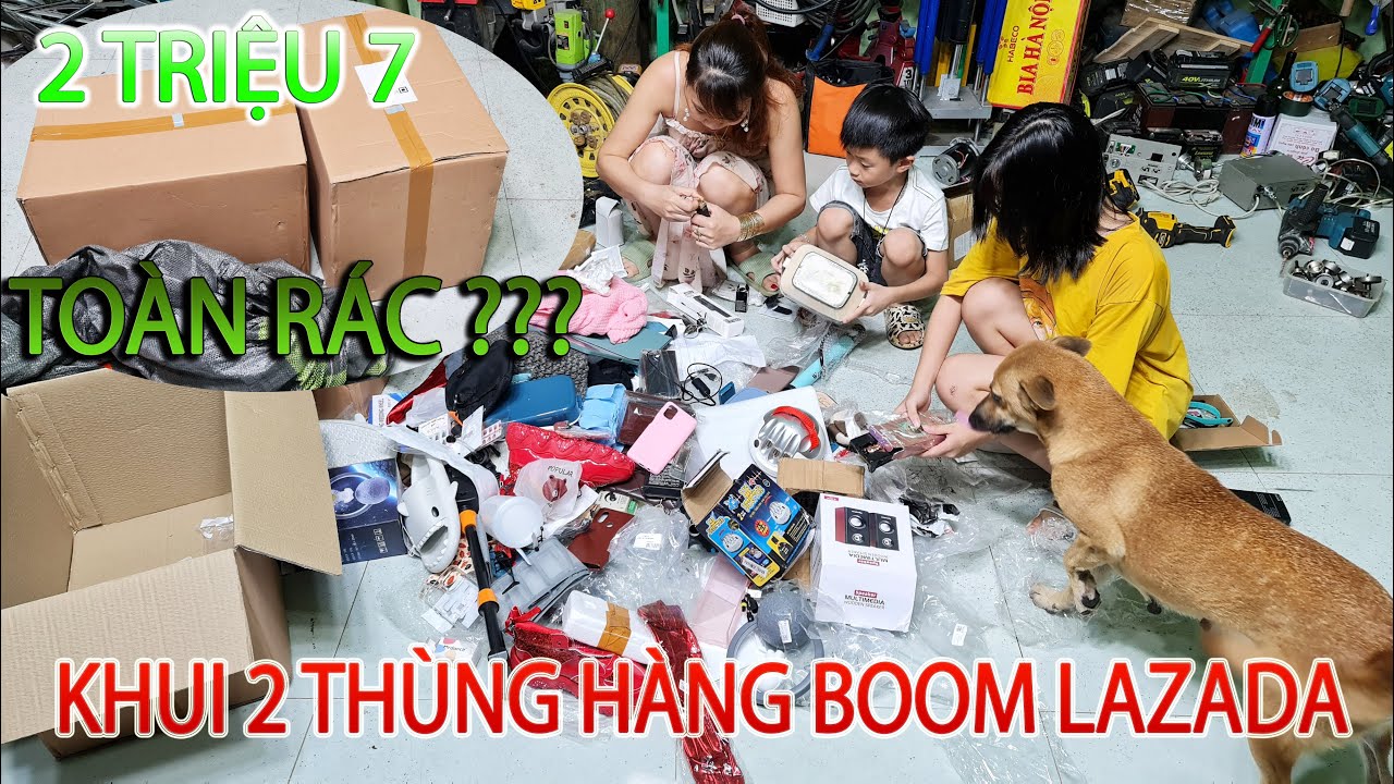 Khui thử 2 thùng hàng boom lazada giá 2tr7 - Toàn rác ve chai ?