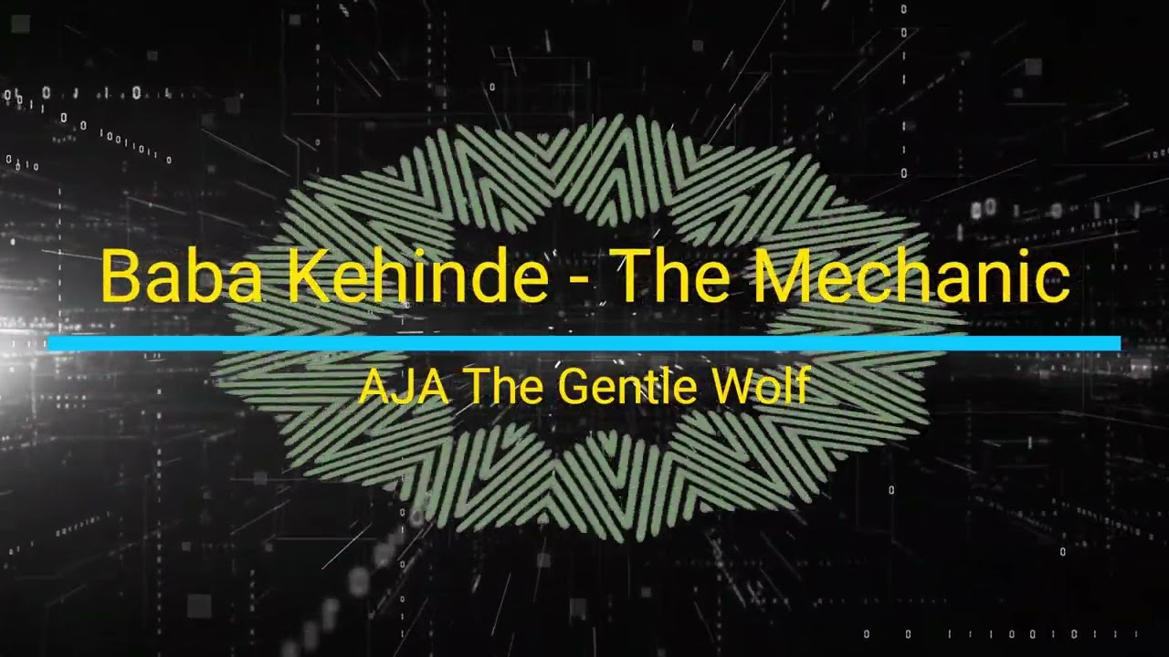 Baba Kehinde - The Mechanic Who Builds Galaxies - Àjà (The Gentle Wolf)