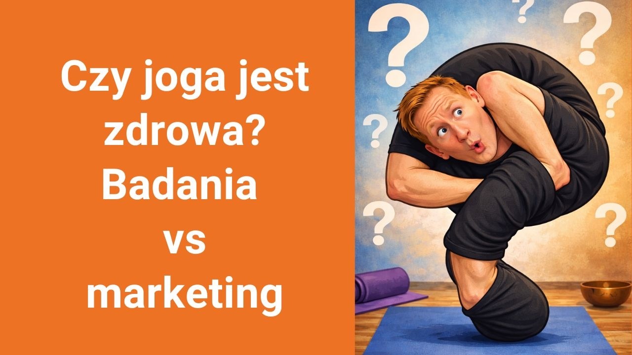 Ćwiczyłem jogę przez 8 miesięcy. Dowiedz się, czym to się zakończyło...