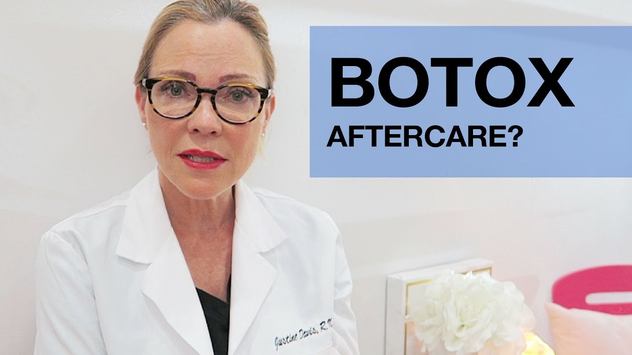 BOTOX Aftercare? Answered by Master Injector Justine Davis, RN