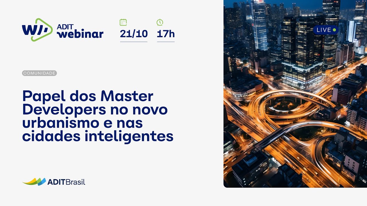 Webinar | O papel dos Master Developers no novo urbanismo e nas cidades inteligentes
