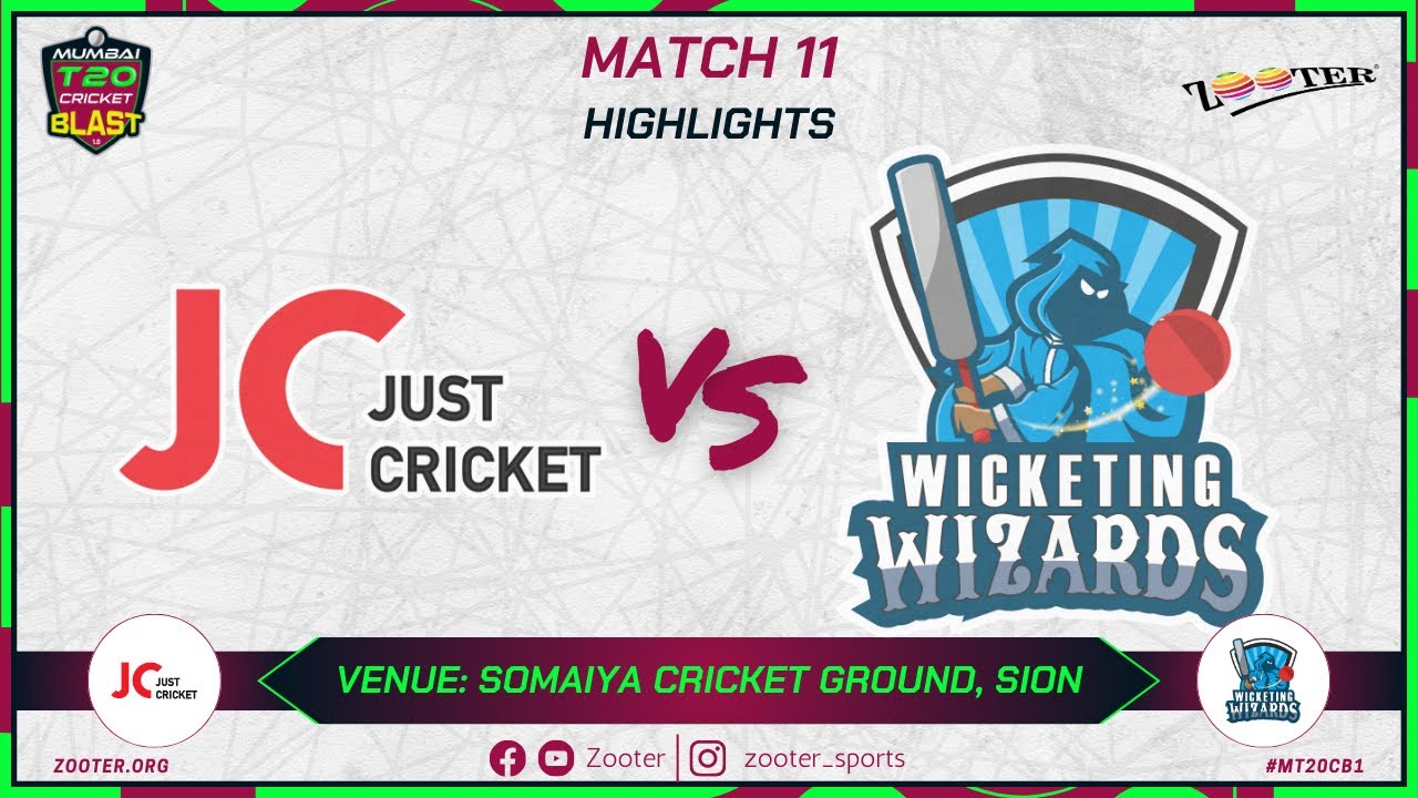 MATCH 11 HIGHLIGHTS | JUST CRICKET VS WICKETING WIZARDS | MUMBAI T20 CRICKET BLAST 1.0