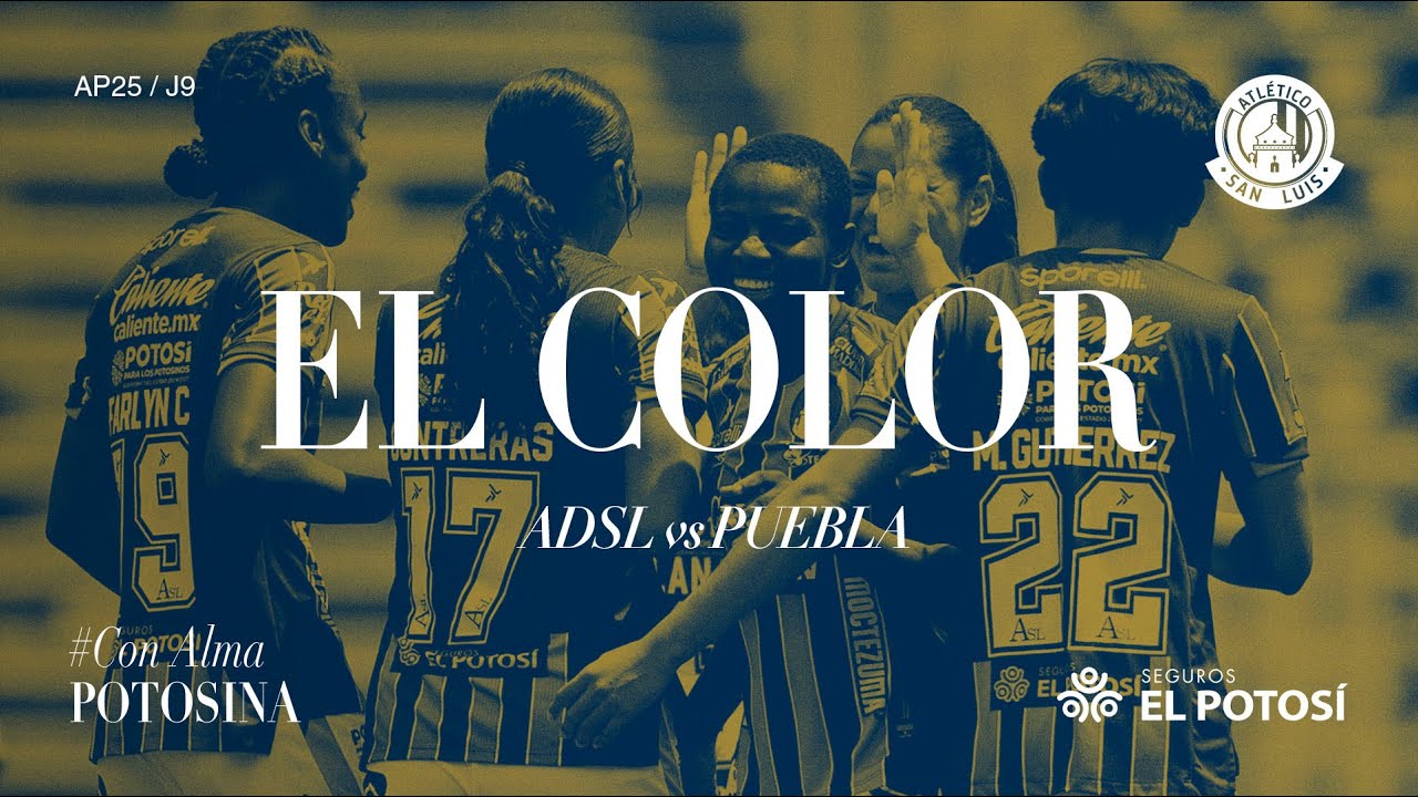 &iexcl;&iexcl;EL SAN LUIS FEMENIL GAN&Oacute;, GUST&Oacute; Y GOLE&Oacute;!! | PUEBLA vs ADSL | El Color | AP25