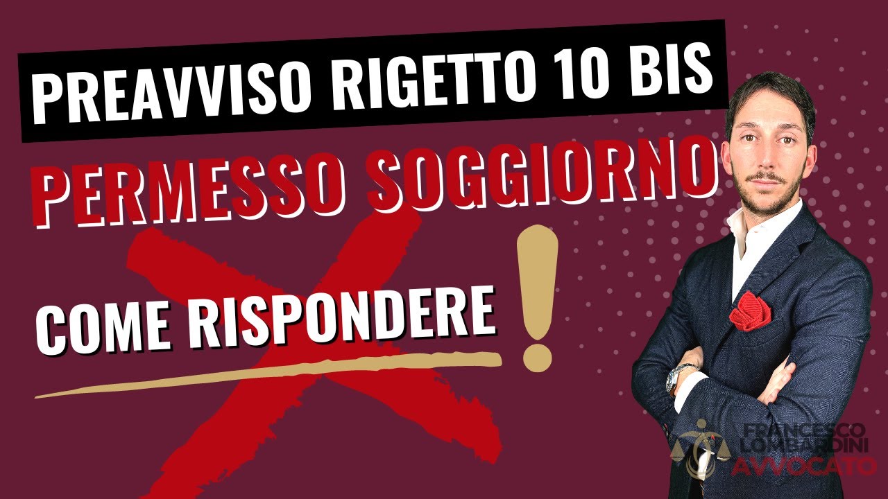 🔥PREAVVISO DI RIGETTO PERMESSO DI SOGGIORNO E CARTA DI SOGGIORNO: COME RISPONDERE AL 10 BIS
