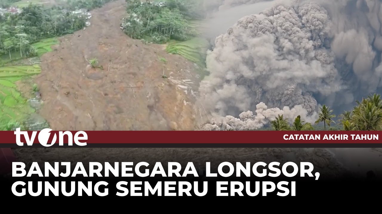 Banjarnegara Longsor, Gunung Semeru Erupsi | Catatan Akhir Tahun 2025 tvOne