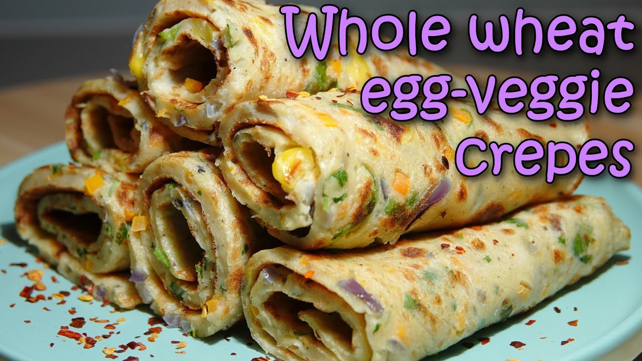 WHOLE WHEAT EGG VEGGIE CRÊPES|| Healthy, Tasty, Easy and Quick| Wandering Eyes