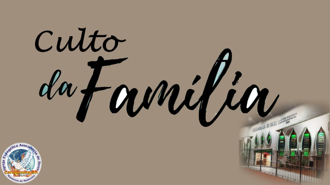 Culto da Família - 08/03/2026 18hs