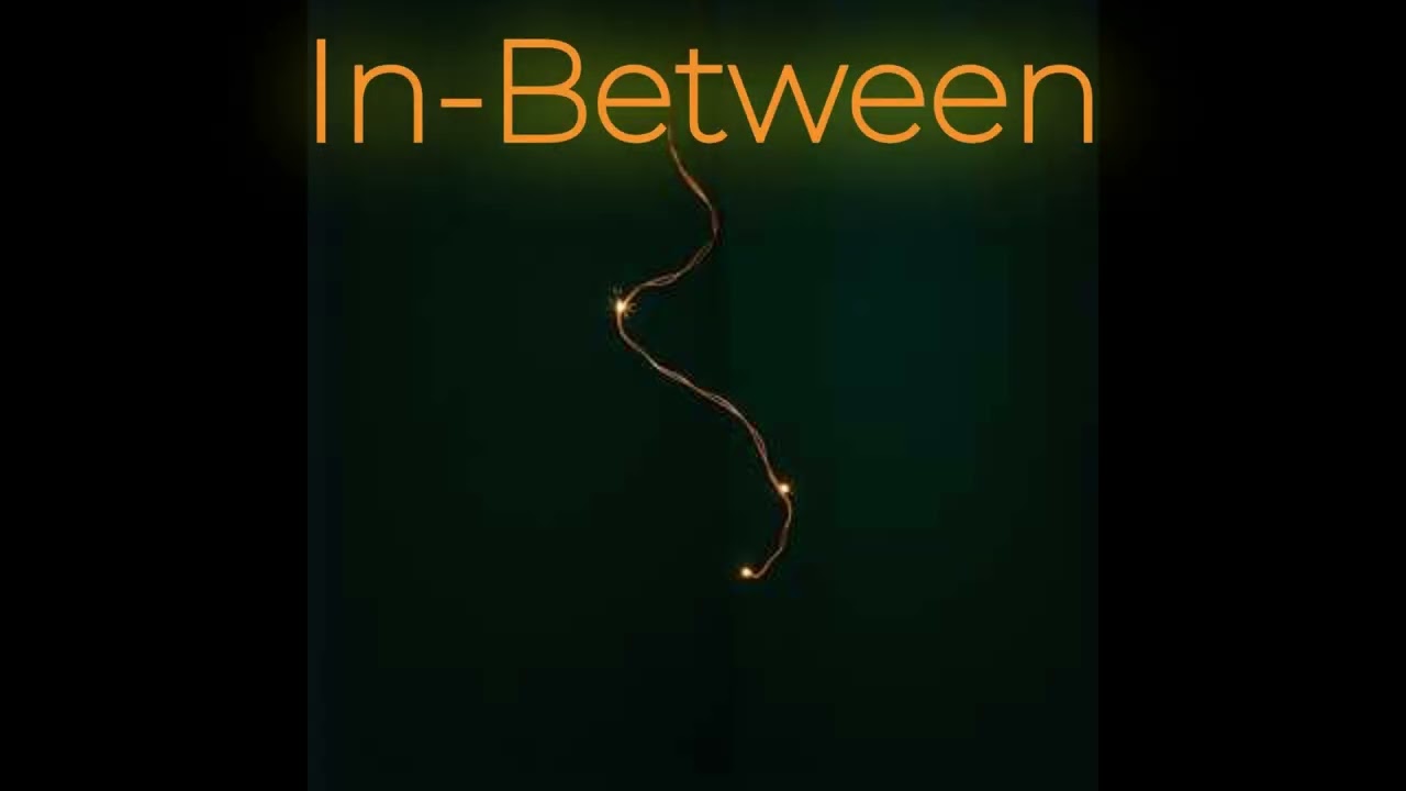 In Between