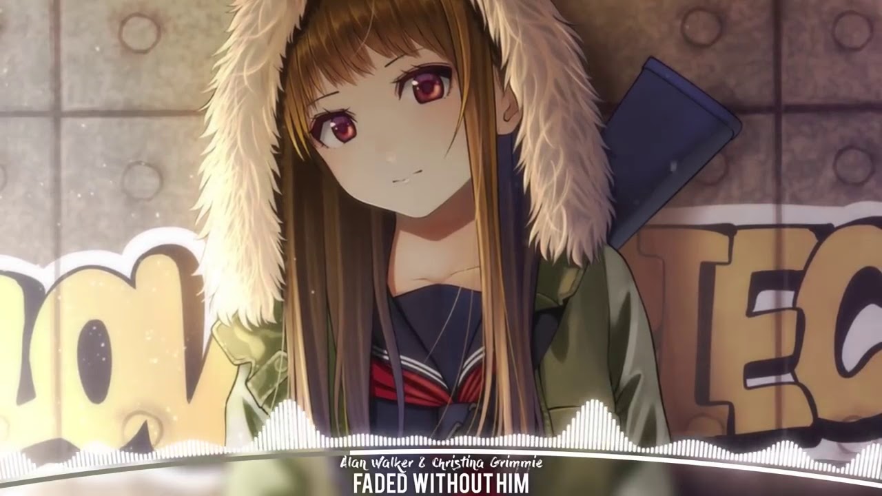 「Nightcore」&rarr; Faded ~ Without Him (Mashup)