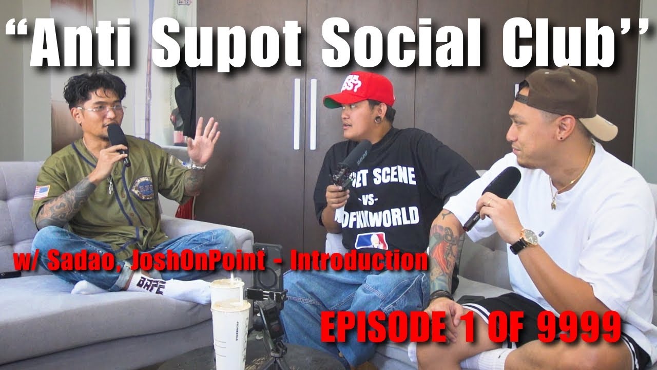 ANTI SUPOT SOCIAL CLUB EP 1 - INTRODUCTION @SadaoMUSIC @JoshOnPoint