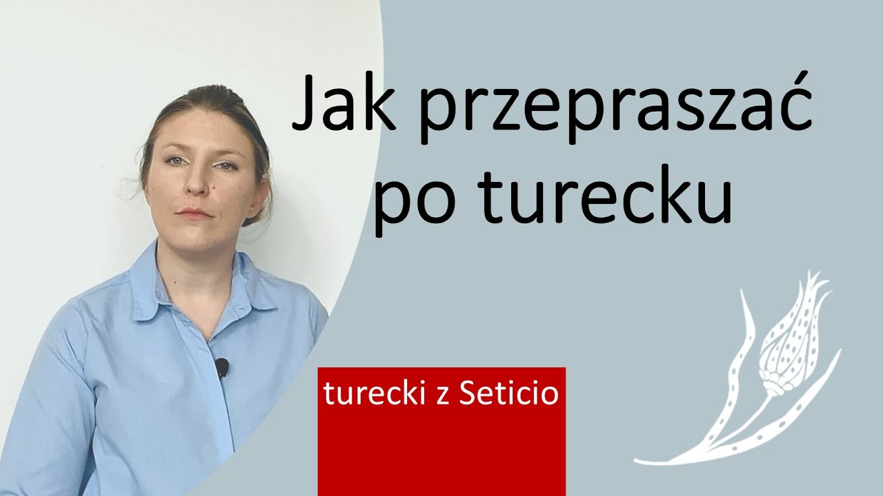 Jak przeprosić po turecku - różne wyrażenia na PRZEPRASZAM | vlog | Turecki z Seticio
