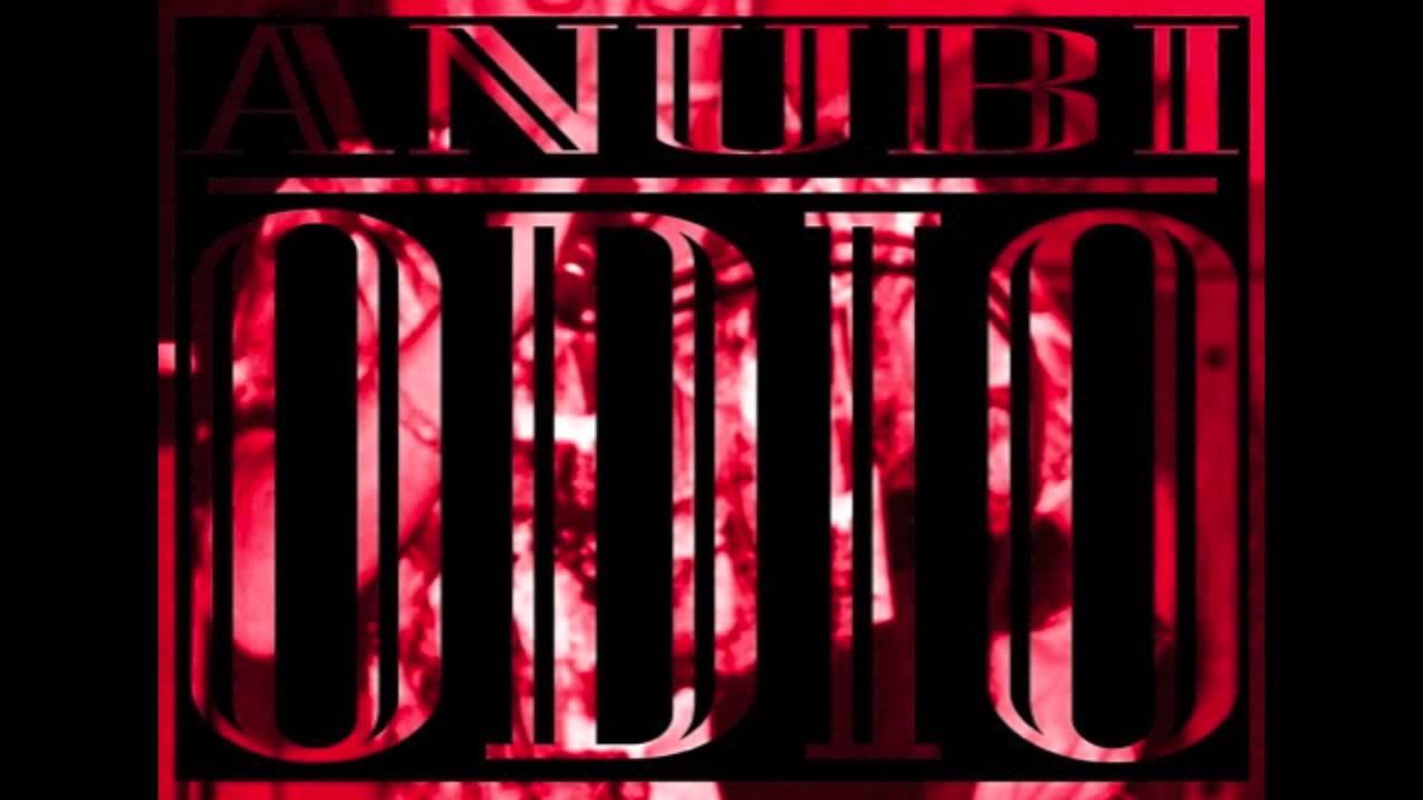 ANUBI - ODIO