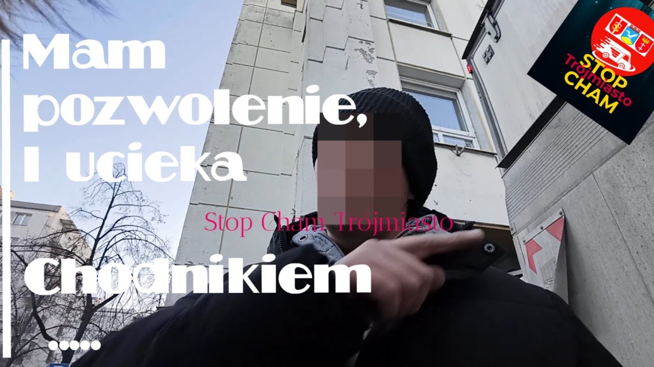 Gdynia Mam Pozwolenie i Ucieka Chodnikiem Diagnostyka cz 1 Stop Cham Tr&oacute;jmiasto part 22 (40)