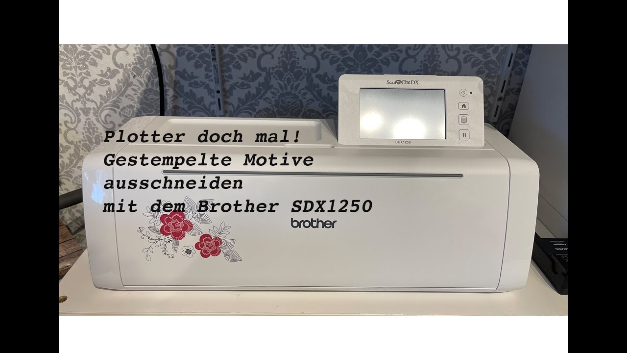#Brother SDX 1250 Stempelmotive ausschneiden mit der Direktschnitt Funktion