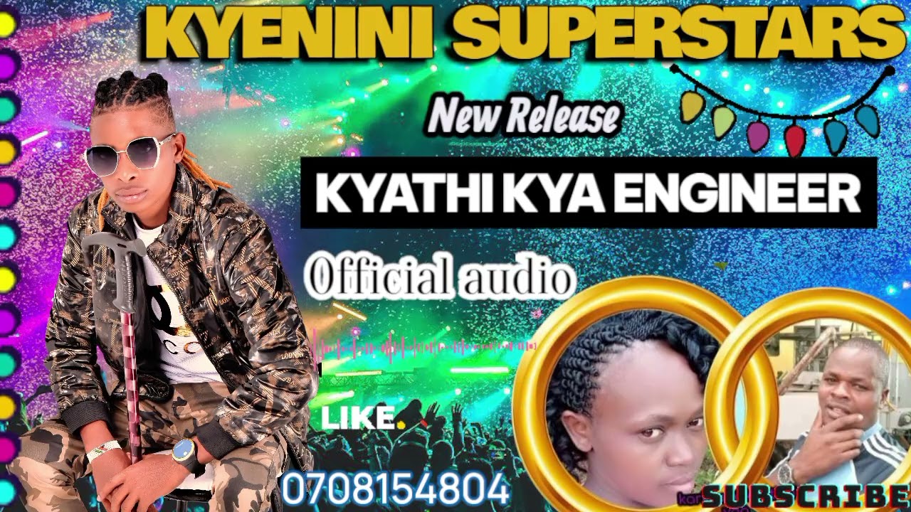 KYATHI KYA ENGINEER OFFICIAL AUDIO BY KYENINI SUPERSTARS 🌟