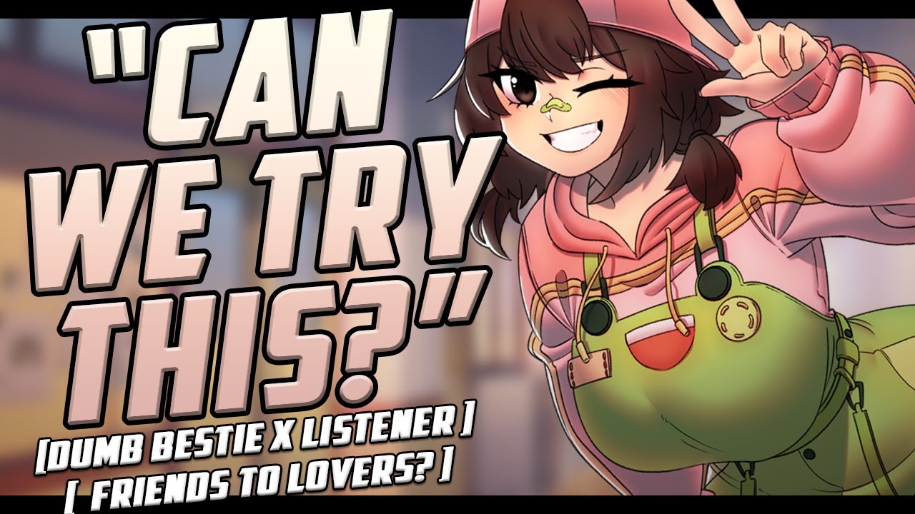🎧 Helping Your Dumb Bestfriend Discover Physical Touch! ♡ [Friends to..] [Positive Affirmations]