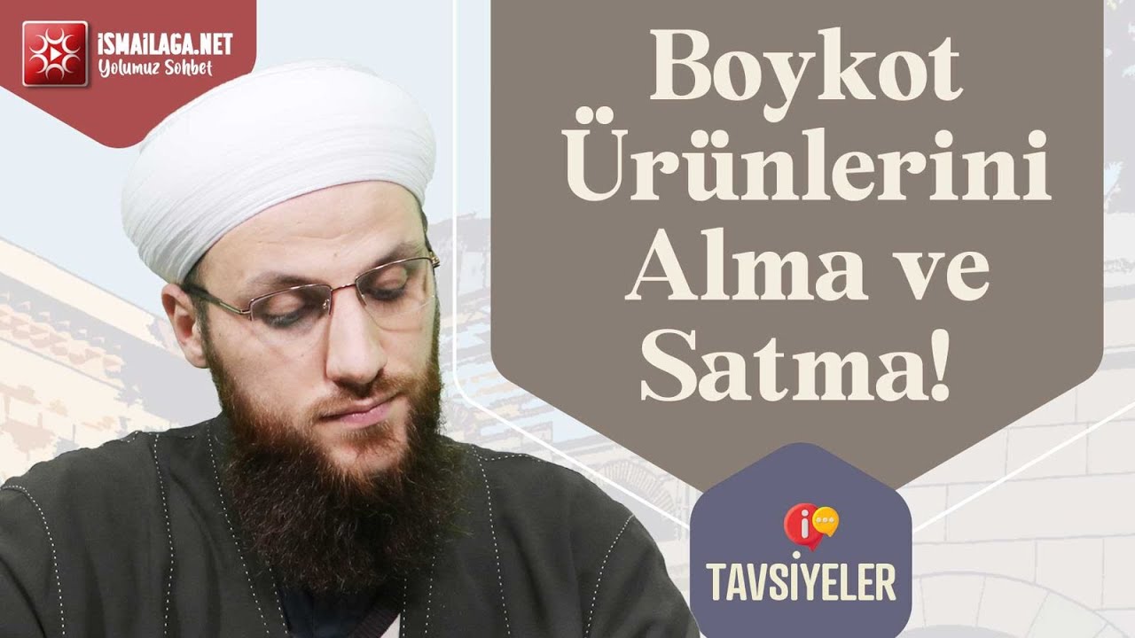 Boykot Ürünlerini Alma ve Satma! - Ömer Faruk Korkmaz Hoca Efendi @ismailaganet
