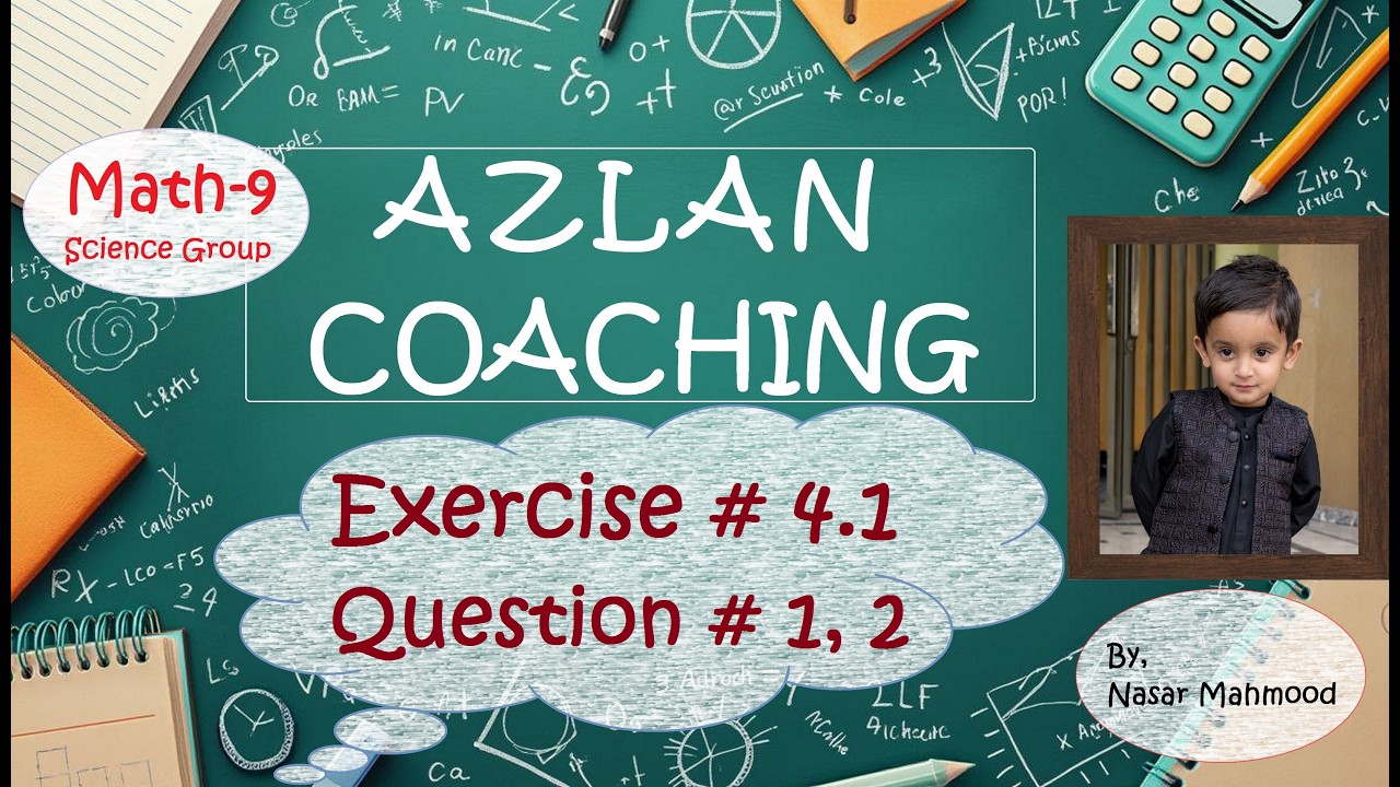Class 9 Math Exercise 4.1 Question 1 & 2 | Step-by-Step Solution | AZLAN COACHING