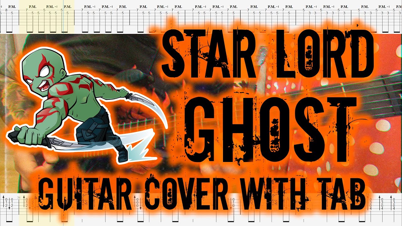 Star Lord - Ghost (guitar cover with tab) Marvel's Guardians of the Galaxy