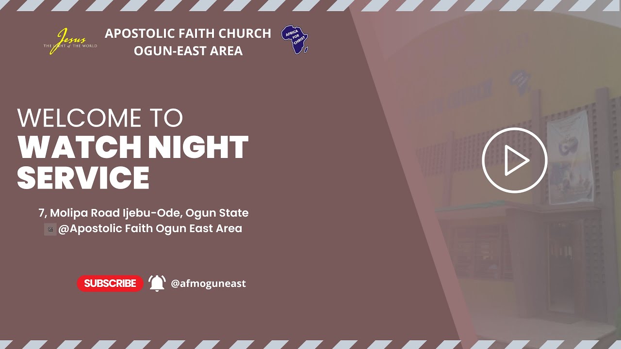 Watch Night / New Year Service. 31-12-2025. Apostolic Faith Ogun East Area.