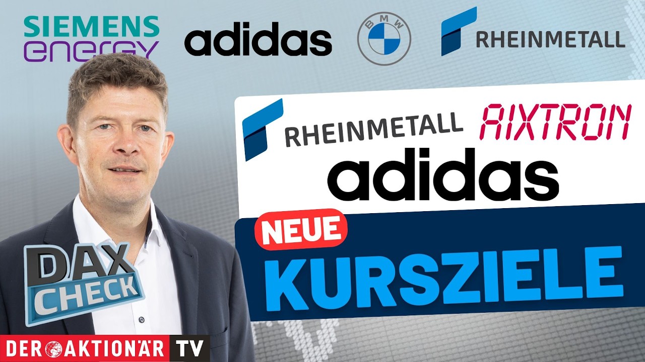 DAX-Check LIVE: Adidas, Aixtron, BMW, Rheinmetall, Siemens Energy im Fokus