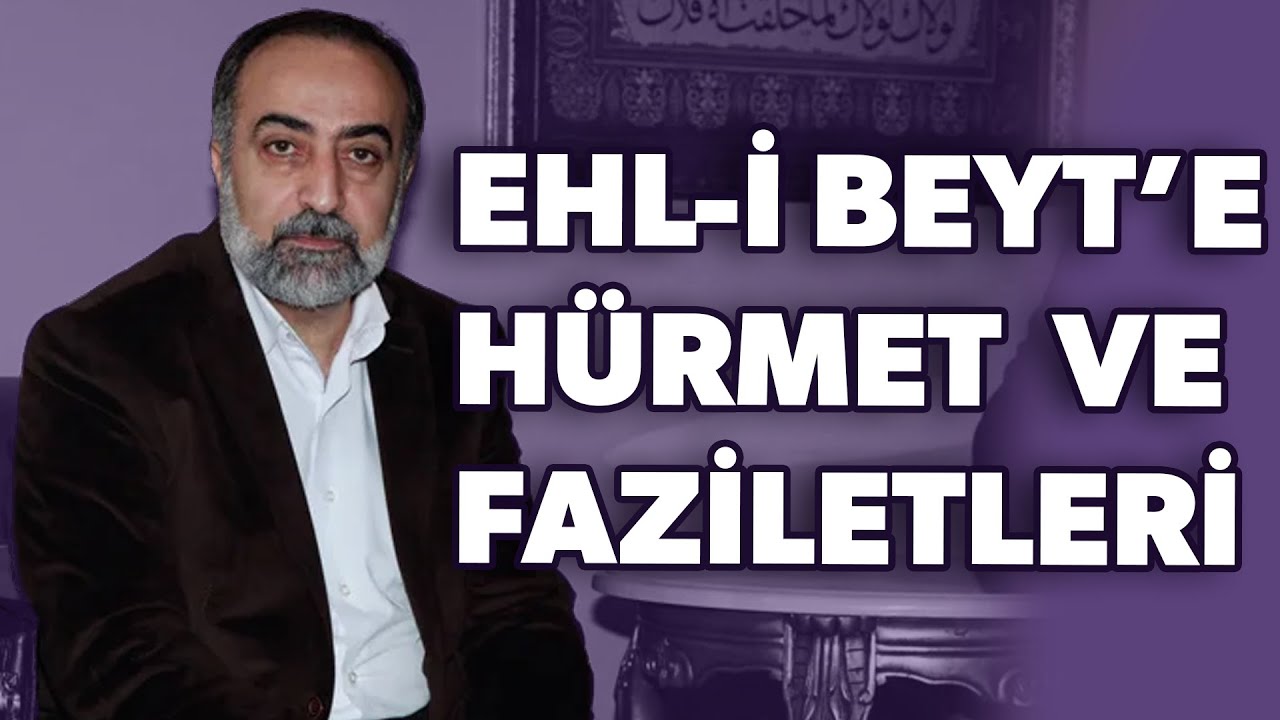 #113: Ebubekir Sifil - Ehl-i Beyt'e Hürmet ve Faziletleri