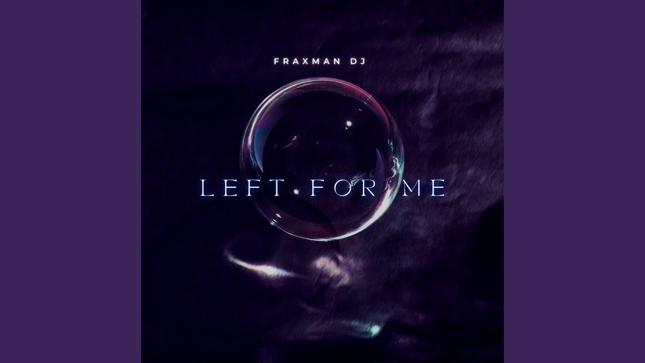 LEFT FOR ME
