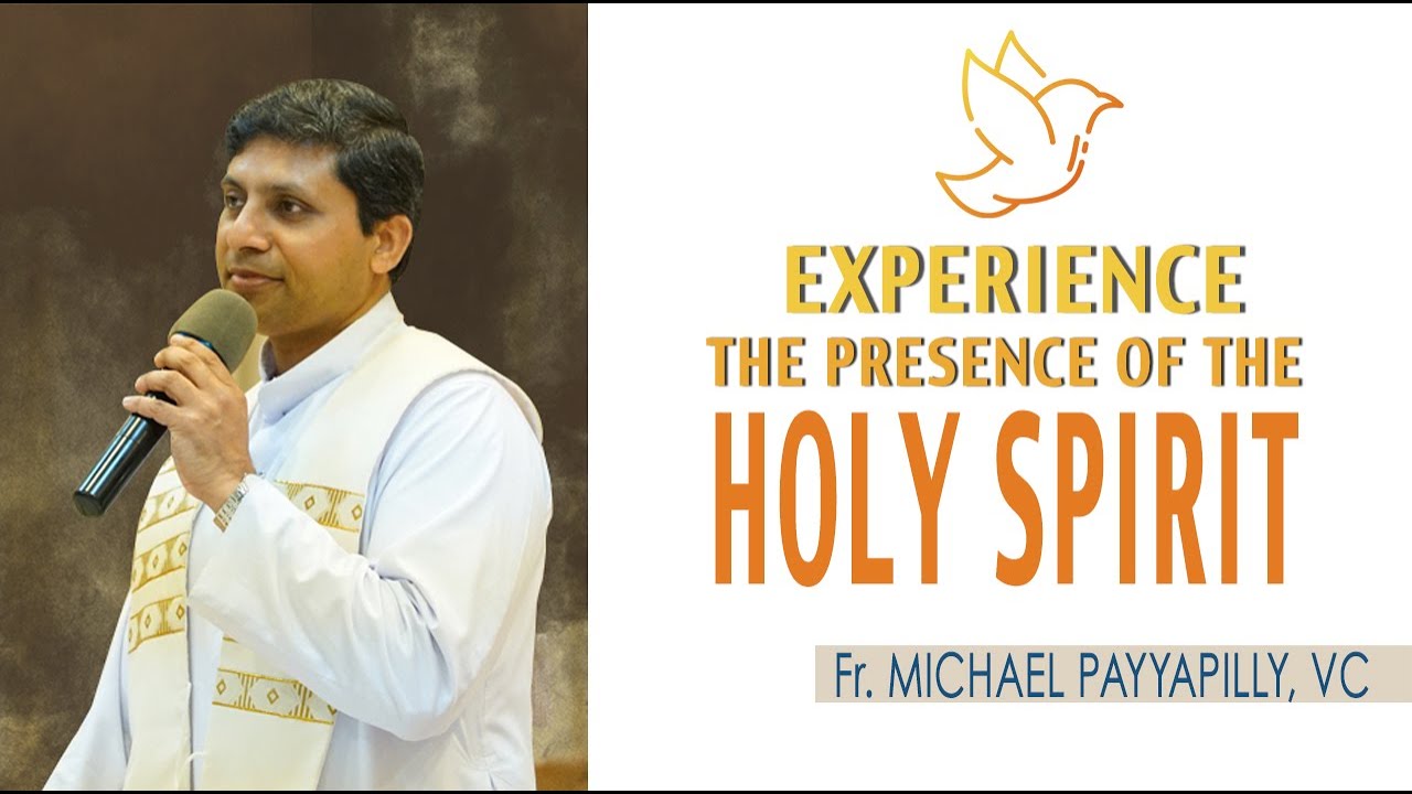 Experience the Presence of the Holy Spirit | Fr Michael Payyapilly | 27 Sept | Divine Retreat Centre