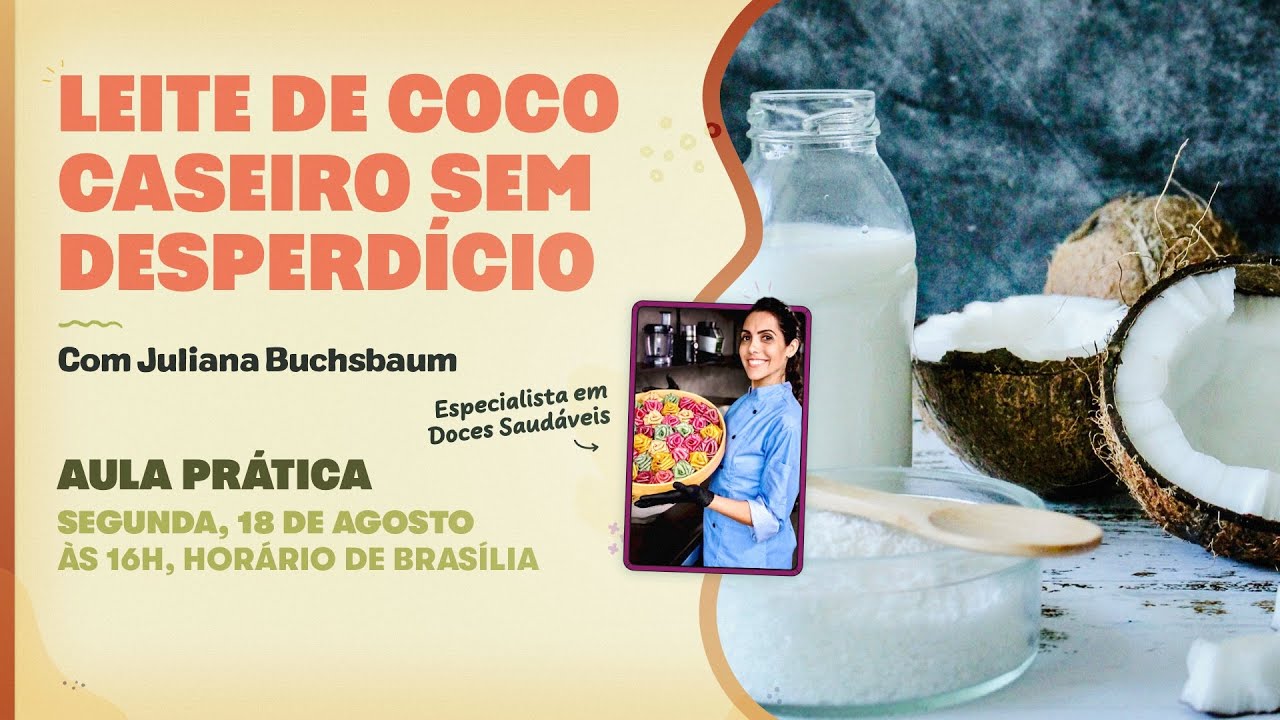 AULA PRÁTICA: Preparo do Leite de Coco e Como Reutilizar o Resíduo