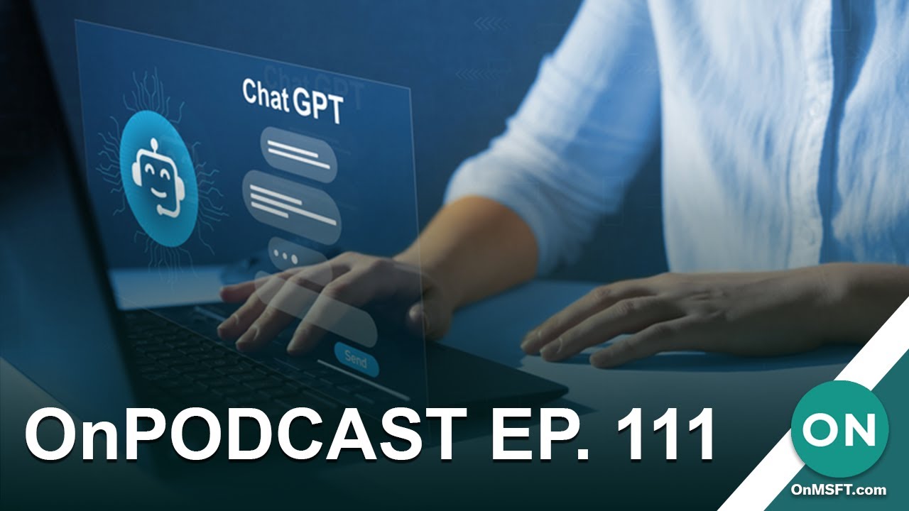 OnPodcast Ep. 113: Microsoft secures AI Chat, Windows 11 Widgets get updates, ASUS Ally specs