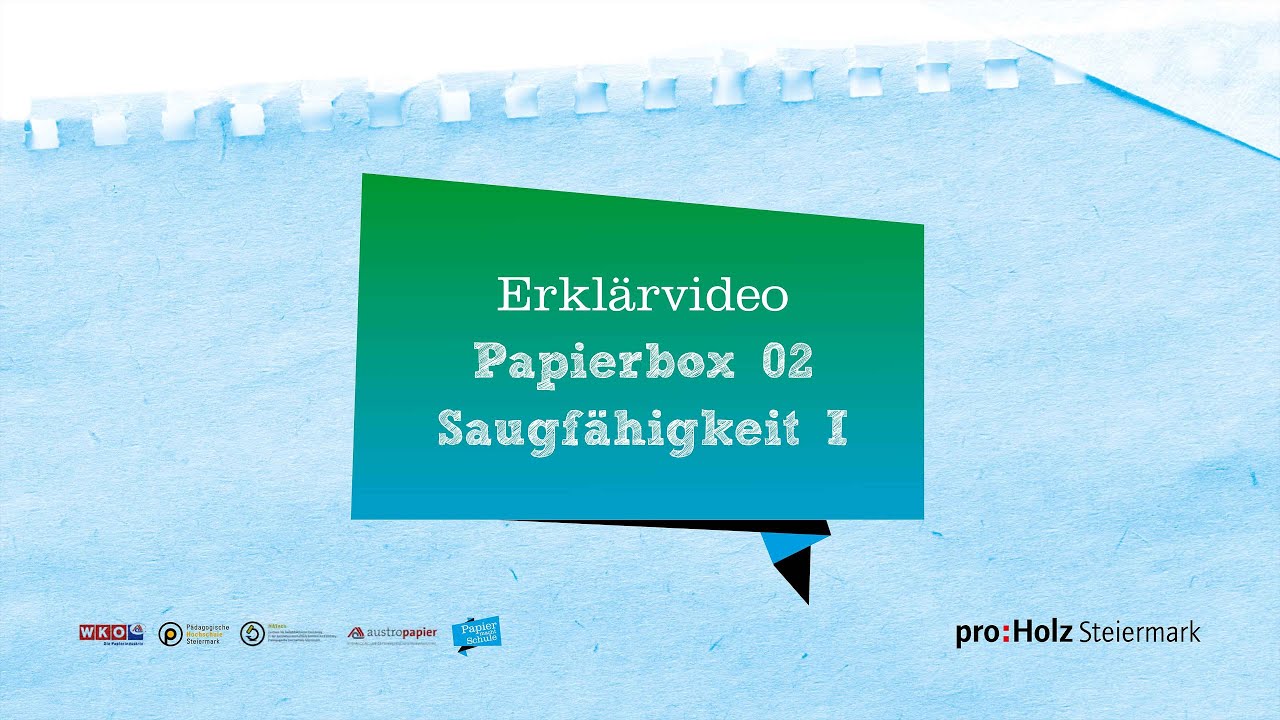 Papierbox 02: Saugf&auml;higkeit I - Erkl&auml;rvideo