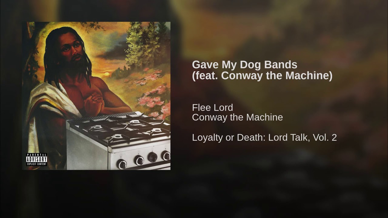 Flee Lord - Gave My Dog Bands Ft. Conway The Machine