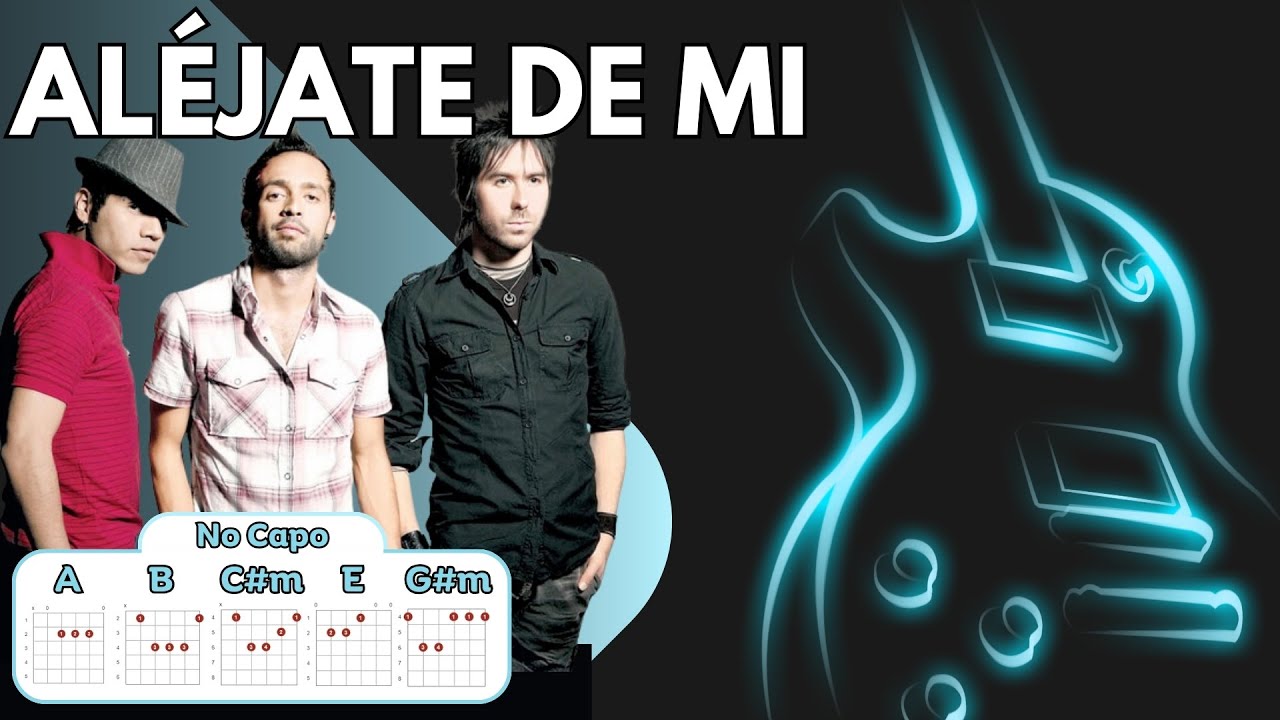Camila - Aléjate De Mi - Letras y Acordes