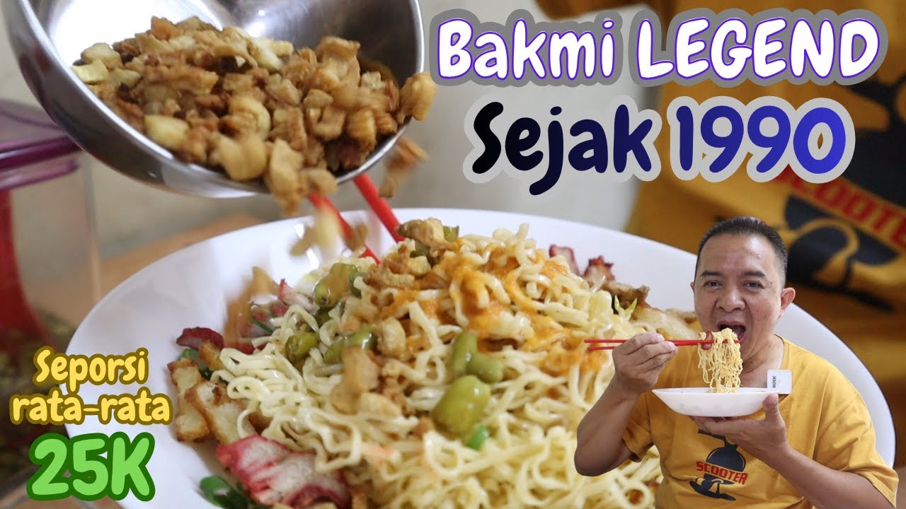 Bakmi Legend Sejak 1990 Harga Seporsi 25K
