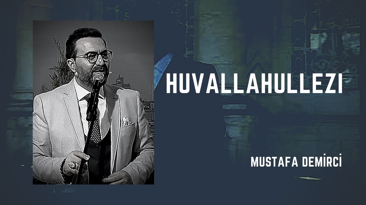 HuvallaHullezi - Mustafa Demirci