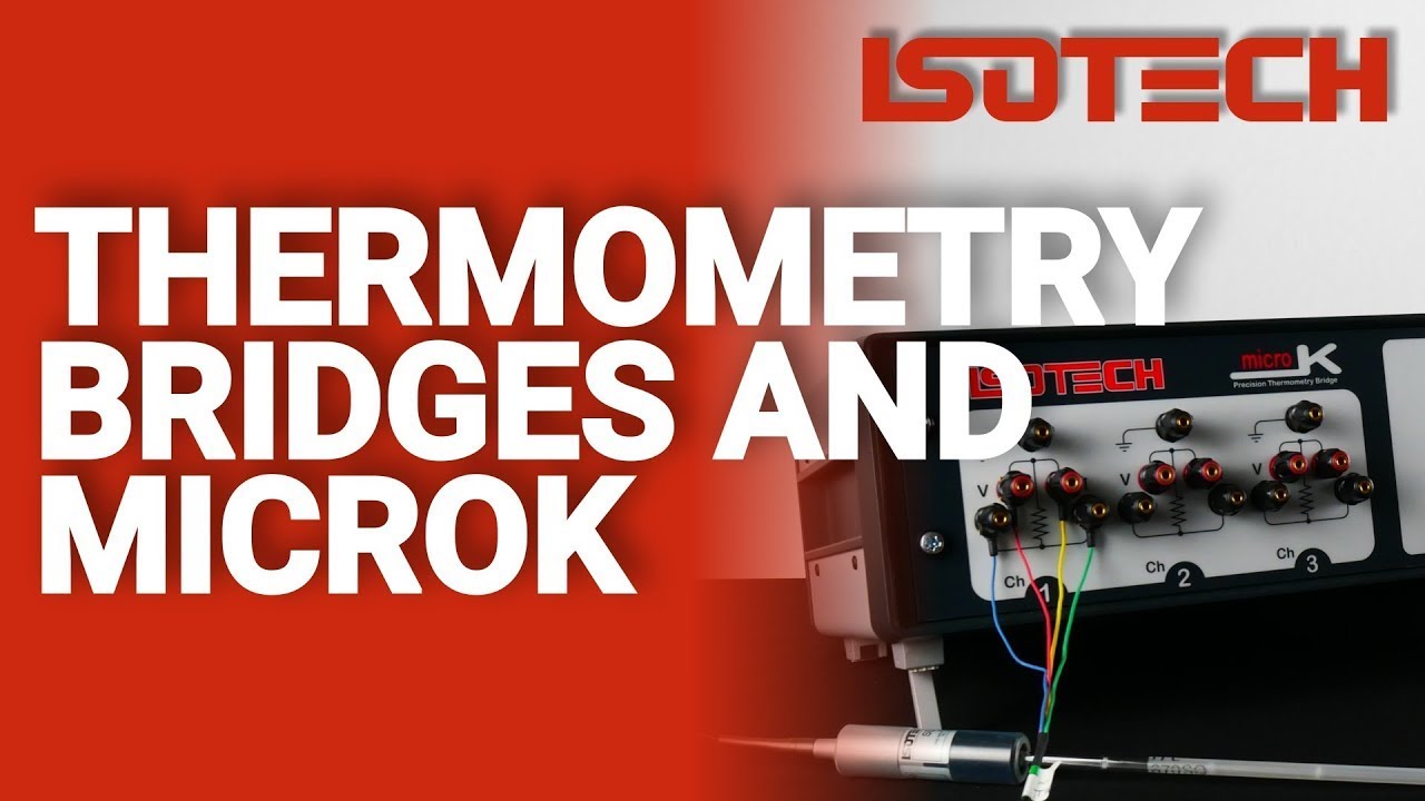 Isotech MicroK and other Thermometry Bridges