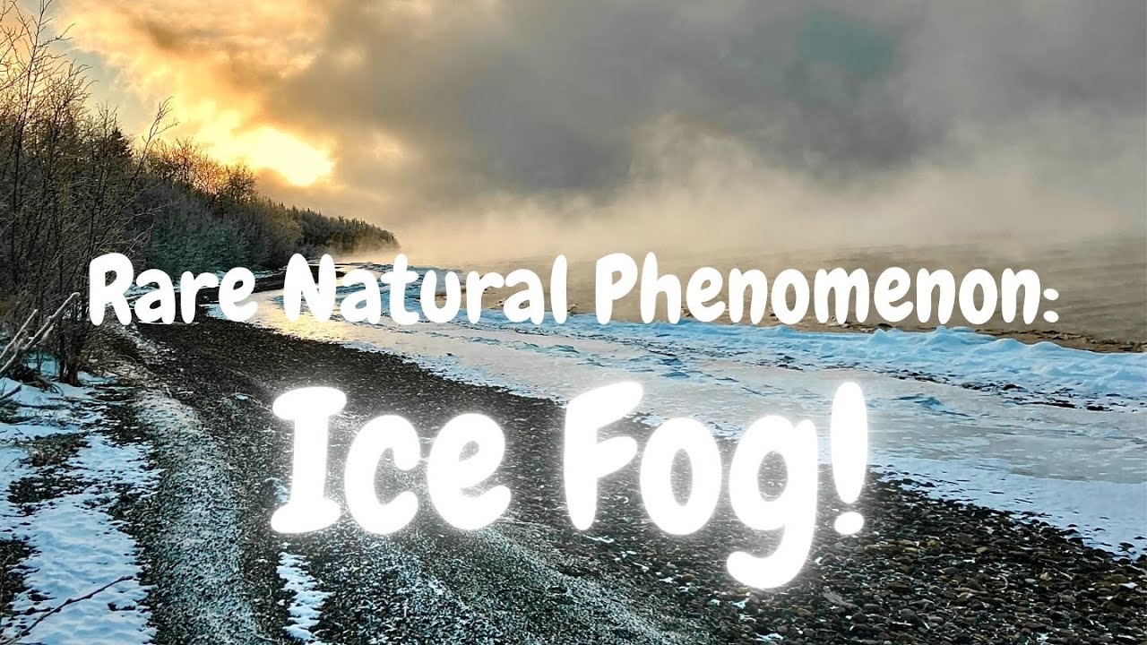 Ice Fog: When extremely cold air meets an unfrozen lake