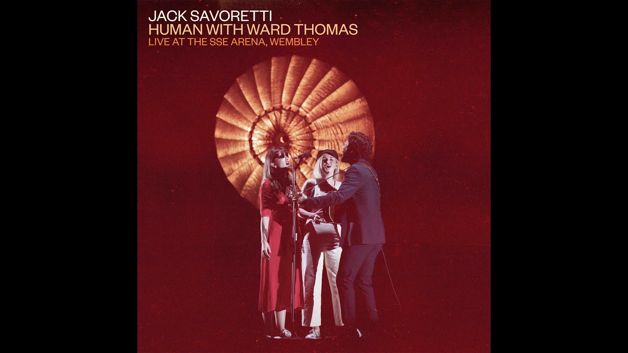 Jack Savoretti - Human (Live with Ward Thomas) (Official Audio)