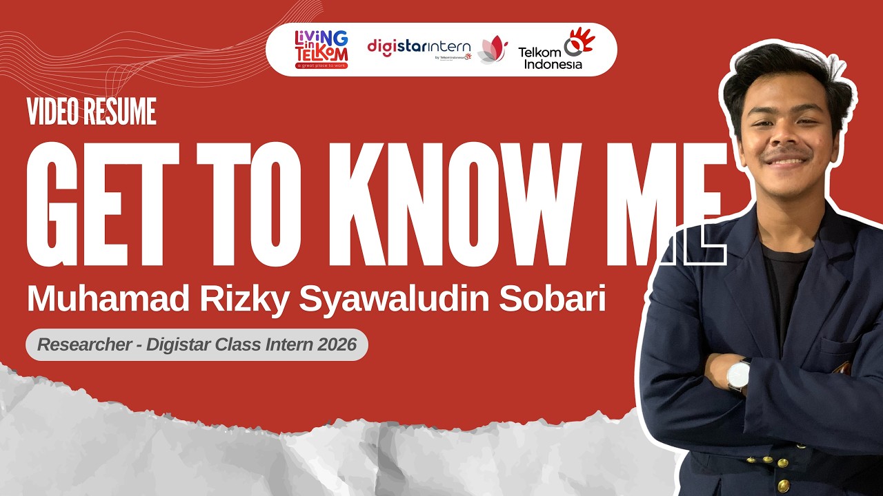 Get To Know Me | Video Resume Digistar Internship Telkom Researcher | Muhamad Rizky S Sobari