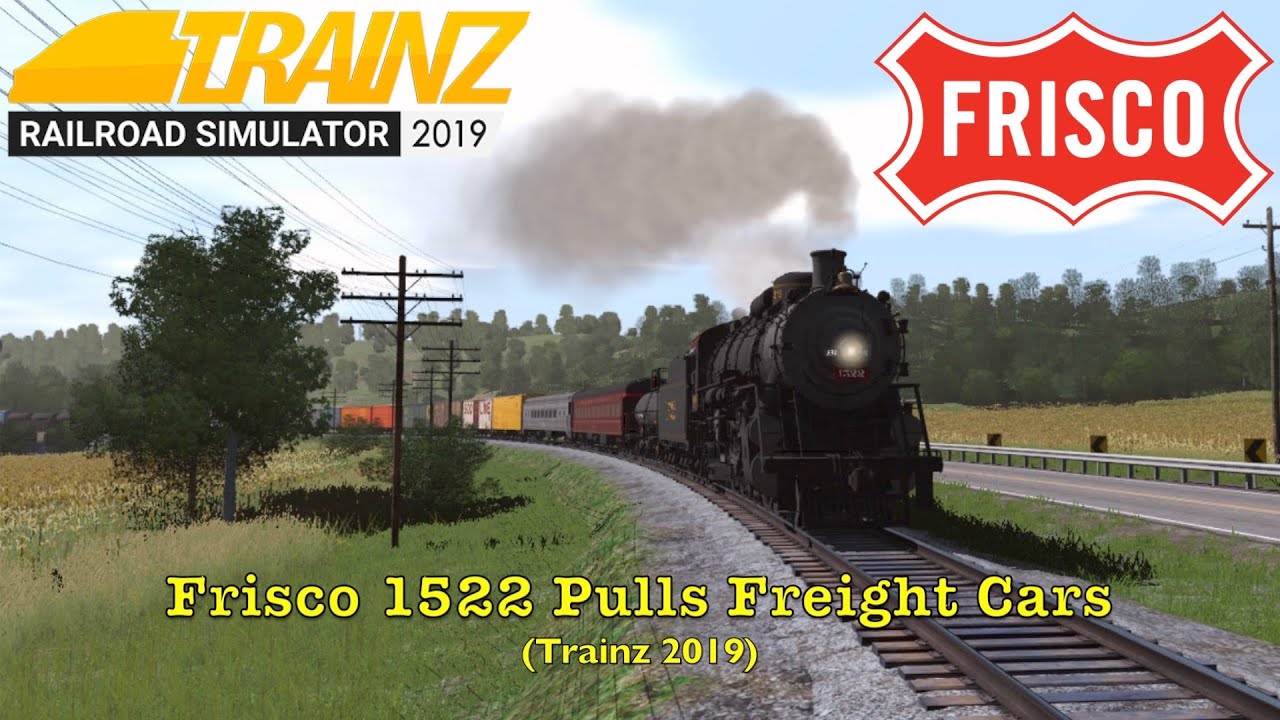 Frisco 1522 Pulls Freight Cars (Trainz 2019)