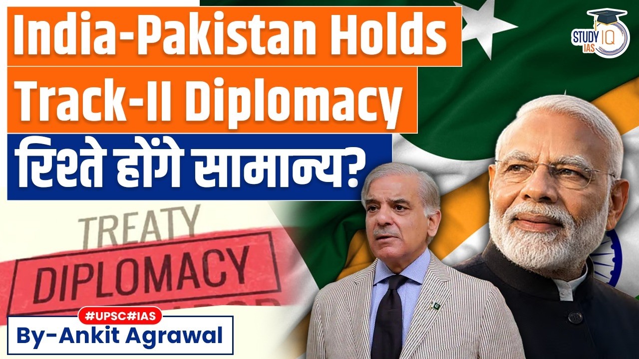 India-Pakistan hold non-official talks | Ankit Agrawal Study IQ