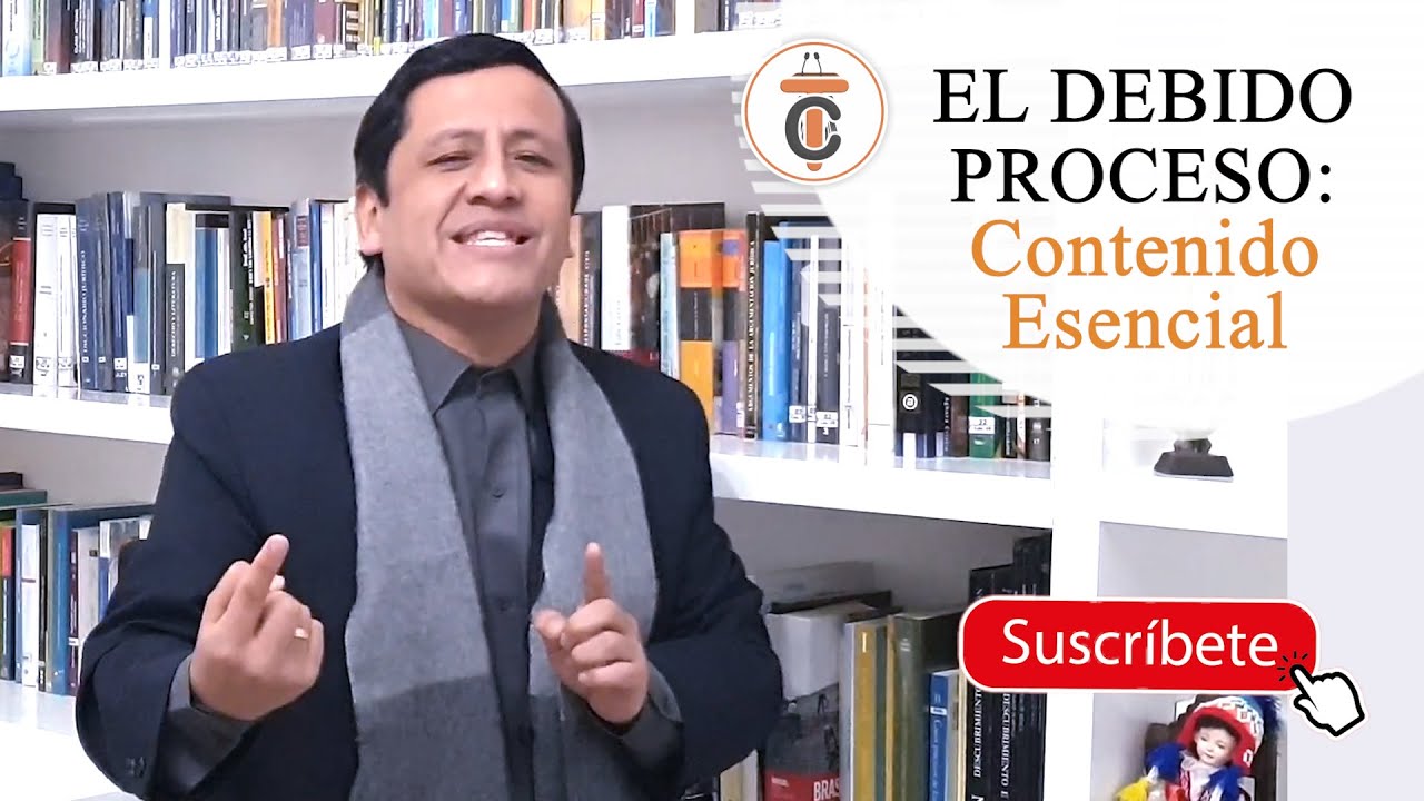 EL DEBIDO PROCESO: CONTENIDO ESENCIAL - TC 245