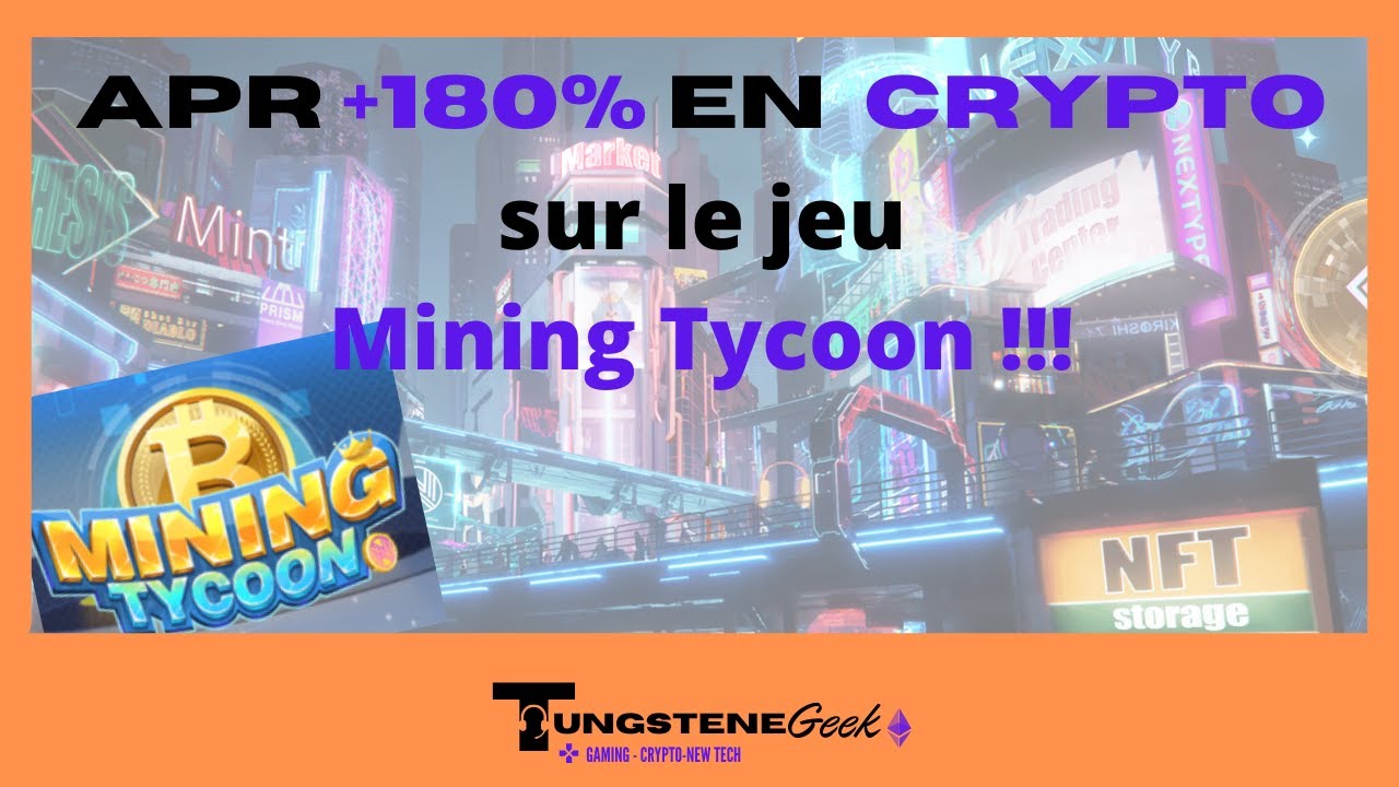 Mining  Tycoon un APR de +180% en crypto!!! D&eacute;couverte en fran&ccedil;ais en 2022!