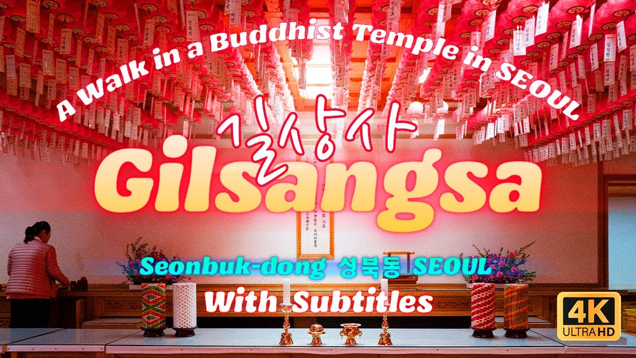 🪔 Visit this famous Buddhist Temple in SEOUL 🇰🇷  【길상사】 Gilsangsa vlog KOREA Tour with subtitles ! 4K