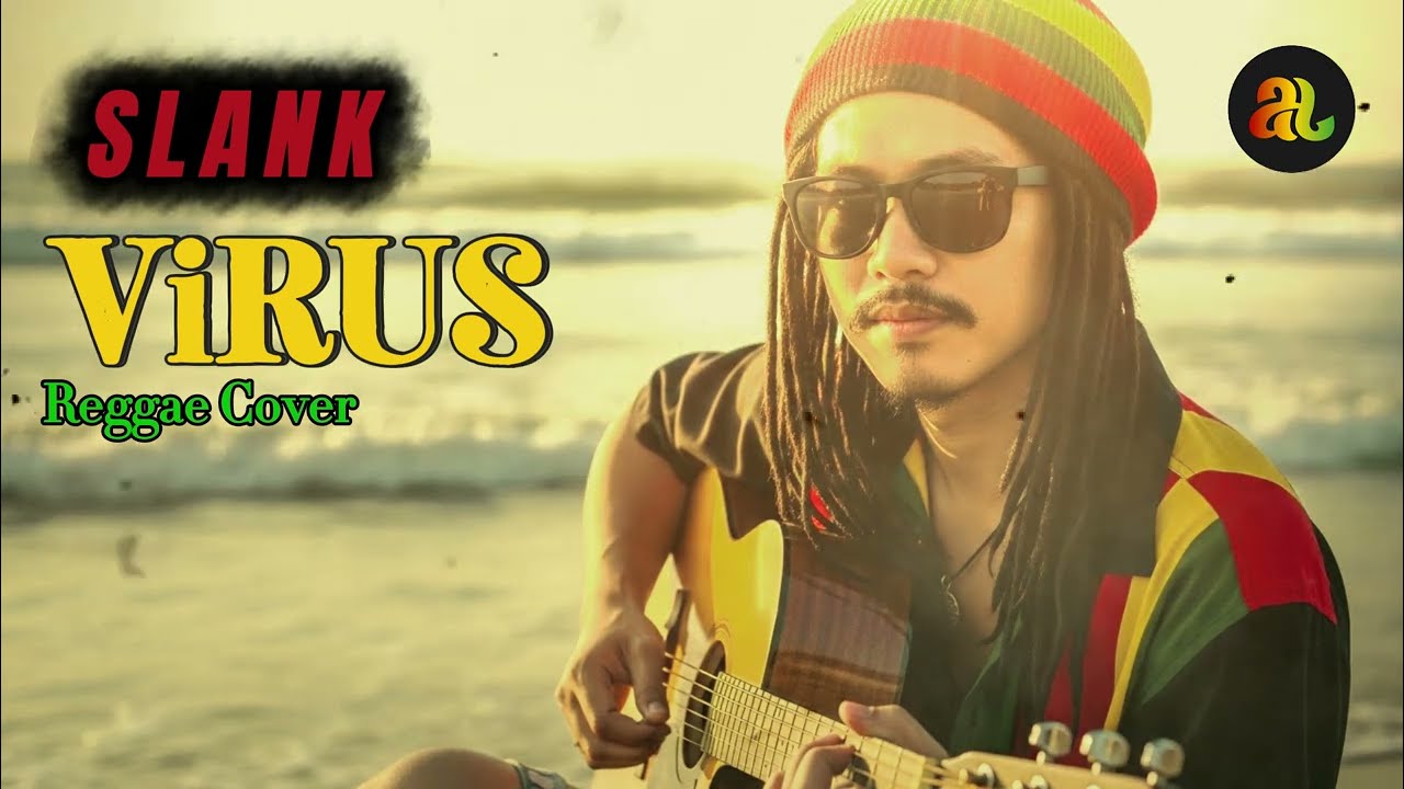 VIRUS - SLANK  (Reggae Cover By AmiHastin)