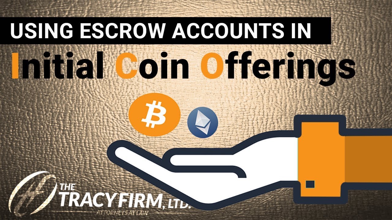 Using Escrow Accounts in Initial Coin Offerings