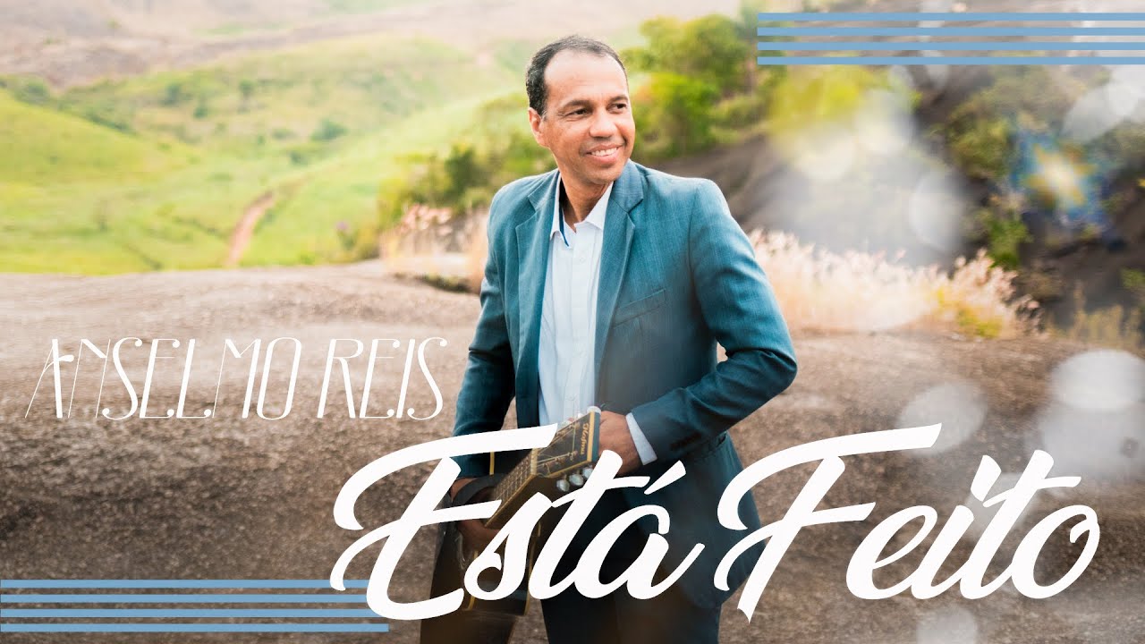 EST&Aacute; FEITO  - ANSELMO REIS - DJE FILMES ELIABE LIMA