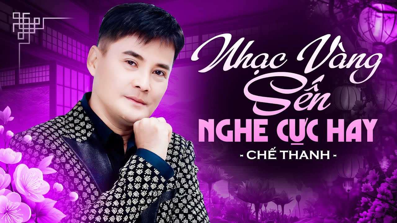 Tuyệt Phẩm Nhạc Vàng Sến Chế Thanh - Bật To Cả Xóm Cùng Thưởng Thức